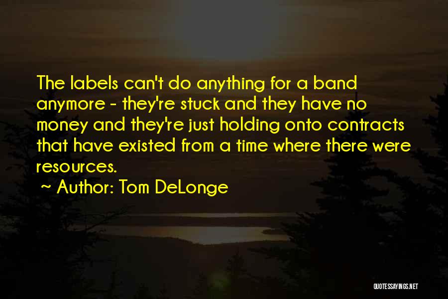 No Labels Quotes By Tom DeLonge