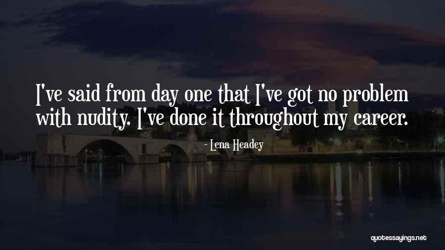 No Lackin Quotes By Lena Headey No Lackin Quotes By Lena Headey