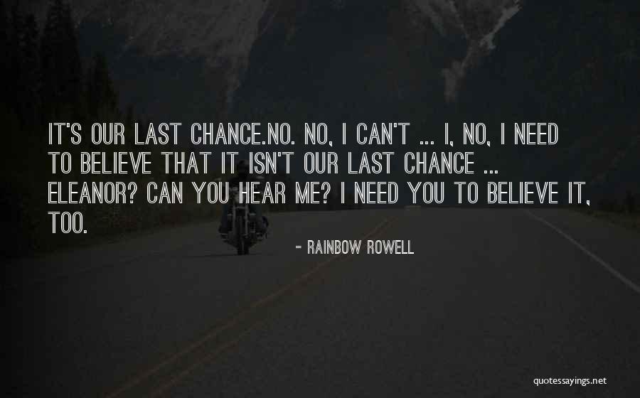 No Last Chance Quotes By Rainbow Rowell No Last Chance Quotes By Rainbow Rowell