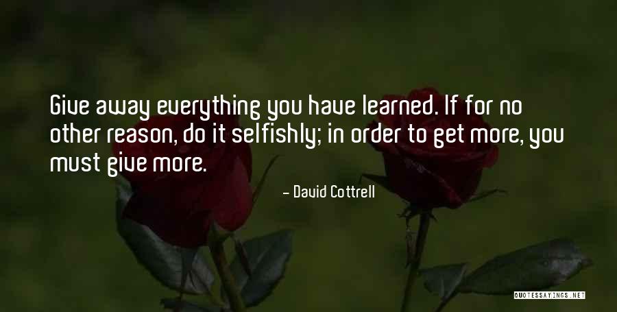 No Leadership Quotes By David Cottrell No Leadership Quotes By David Cottrell