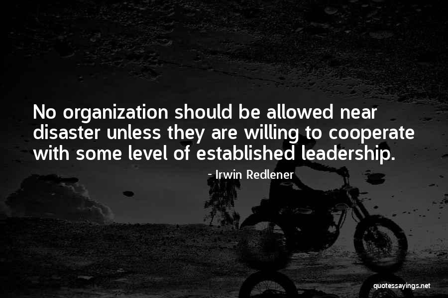 No Leadership Quotes By Irwin Redlener No Leadership Quotes By Irwin Redlener