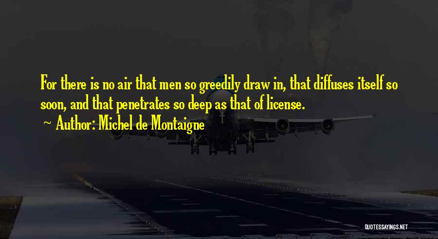 No License Quotes By Michel De Montaigne