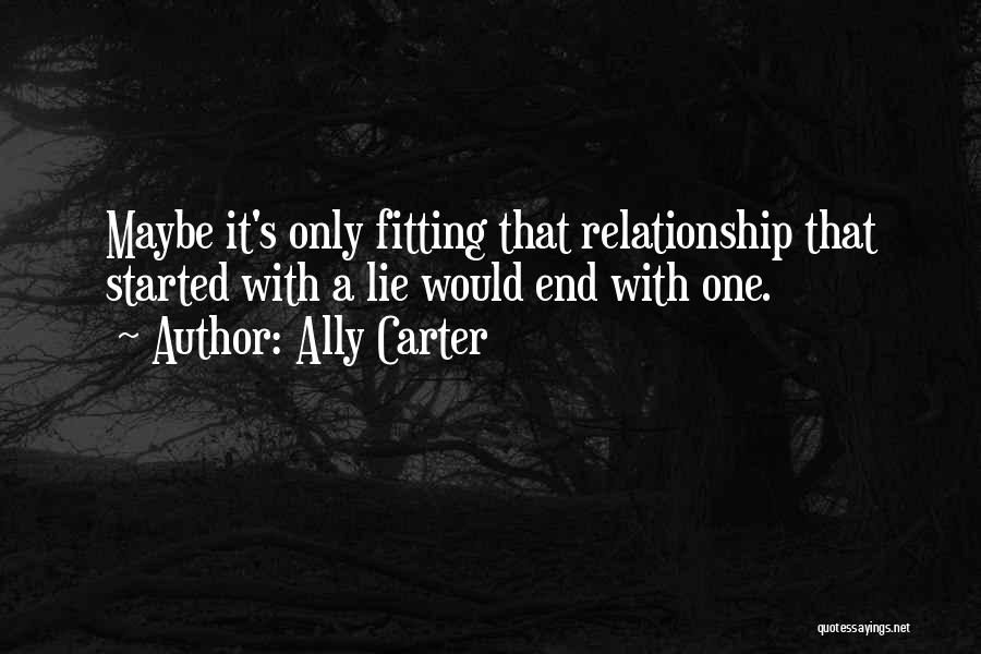 No Lie In Relationship Quotes By Ally Carter