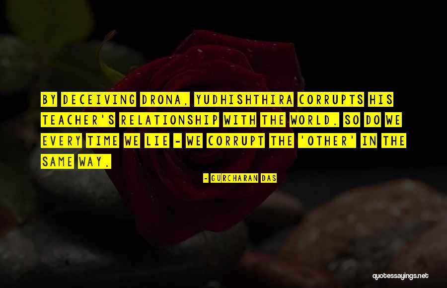 No Lie In Relationship Quotes By Gurcharan Das No Lie In Relationship Quotes By Gurcharan Das