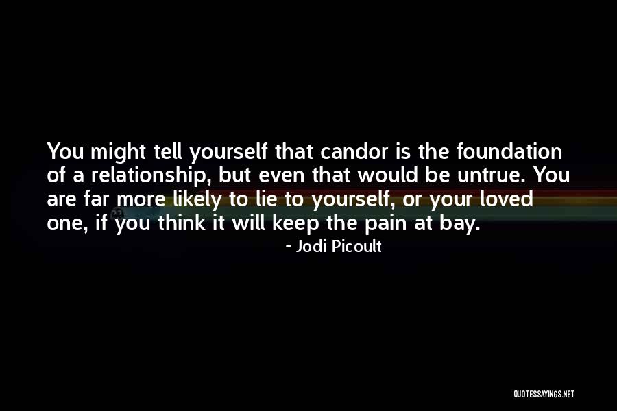 No Lie In Relationship Quotes By Jodi Picoult No Lie In Relationship Quotes By Jodi Picoult