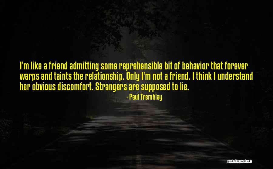 No Lie In Relationship Quotes By Paul Tremblay No Lie In Relationship Quotes By Paul Tremblay