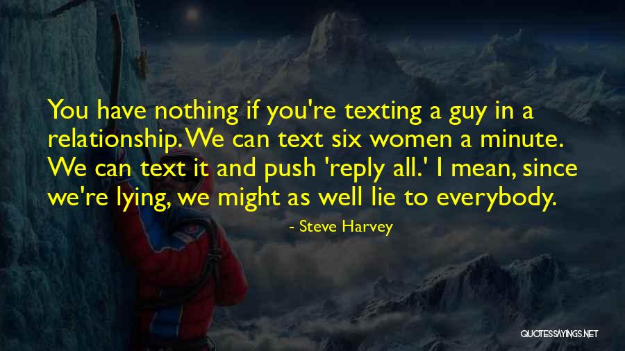 No Lie In Relationship Quotes By Steve Harvey No Lie In Relationship Quotes By Steve Harvey