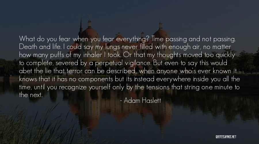 No Life After Death Quotes By Adam Haslett No Life After Death Quotes By Adam Haslett
