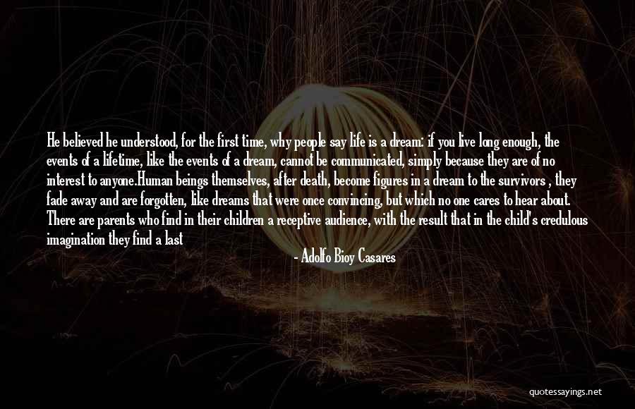 No Life After Death Quotes By Adolfo Bioy Casares