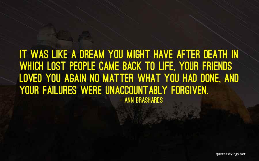 No Life After Death Quotes By Ann Brashares No Life After Death Quotes By Ann Brashares