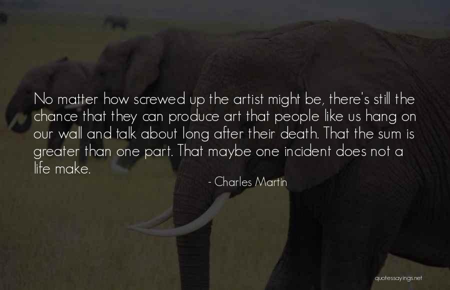 No Life After Death Quotes By Charles Martin