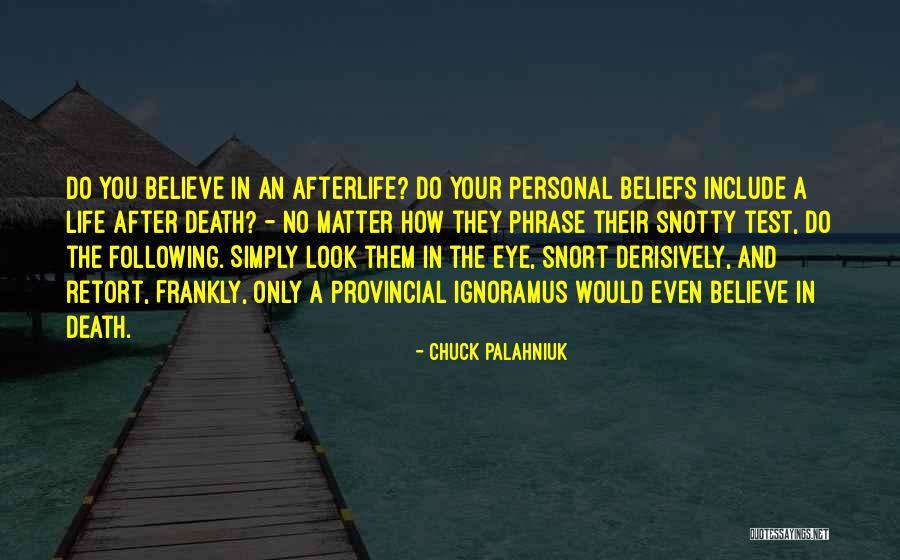 No Life After Death Quotes By Chuck Palahniuk No Life After Death Quotes By Chuck Palahniuk