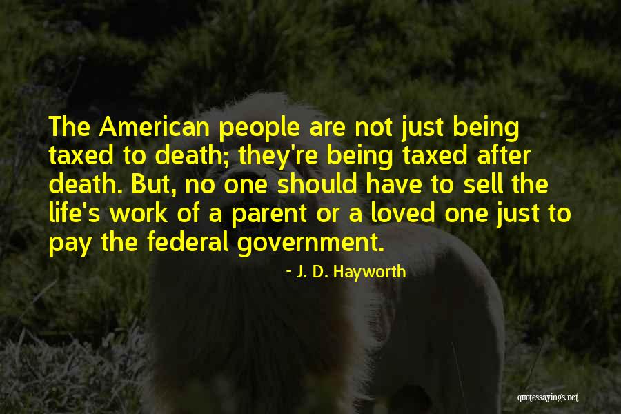 No Life After Death Quotes By J. D. Hayworth No Life After Death Quotes By J. D. Hayworth