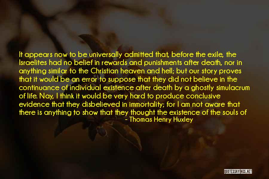 No Life After Death Quotes By Thomas Henry Huxley