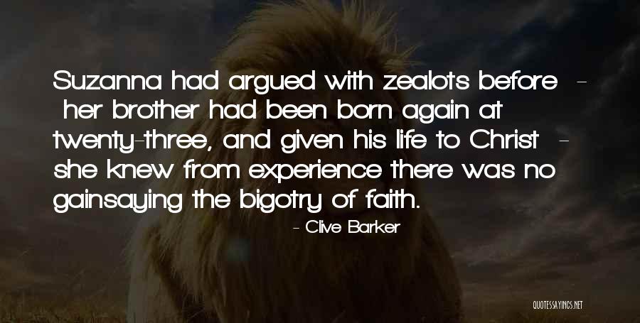 No Life Experience Quotes By Clive Barker No Life Experience Quotes By Clive Barker