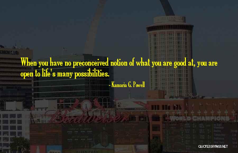 No Life Experience Quotes By Kamaria G. Powell No Life Experience Quotes By Kamaria G. Powell