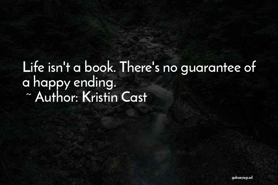 No Life Guarantee Quotes By Kristin Cast