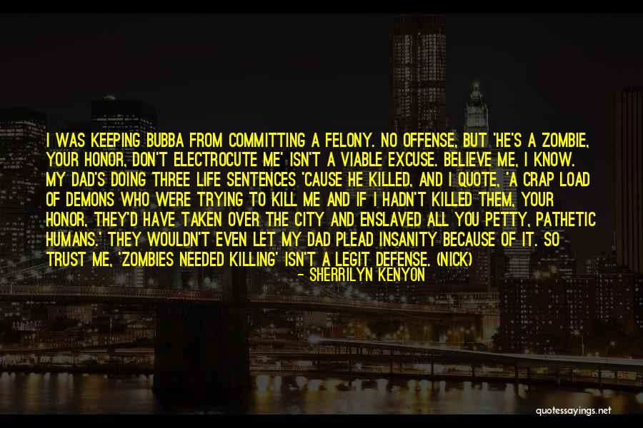 No Life Quote Quotes By Sherrilyn Kenyon No Life Quote Quotes By Sherrilyn Kenyon