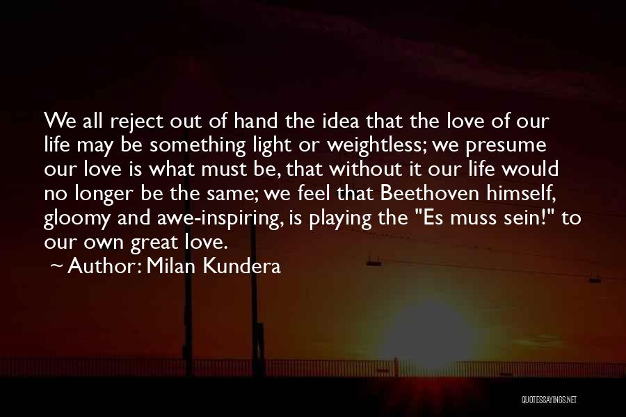 No Life Without Love Quotes By Milan Kundera