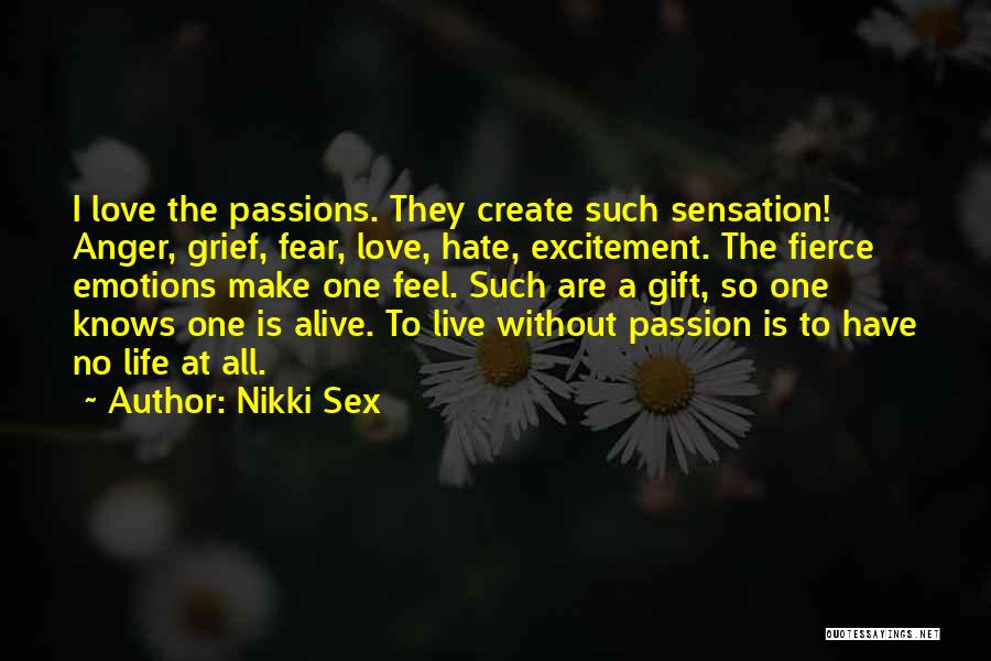 No Life Without Love Quotes By Nikki Sex