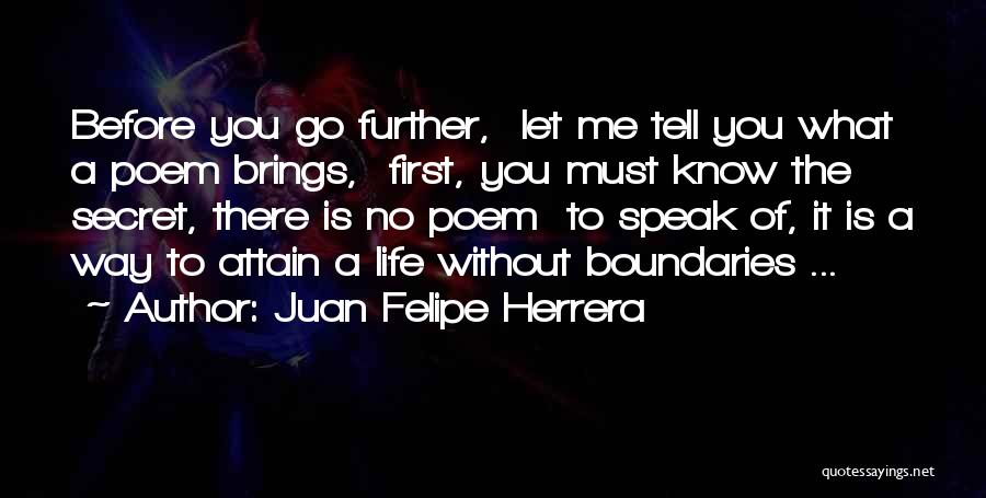 No Life Without You Quotes By Juan Felipe Herrera