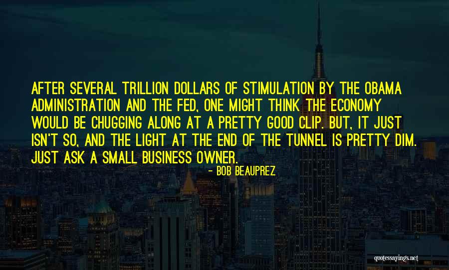 No Light At The End Of The Tunnel Quotes By Bob Beauprez No Light At The End Of The Tunnel Quotes By Bob Beauprez