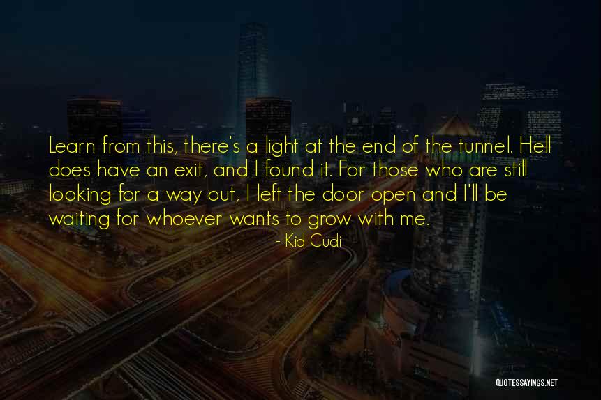 No Light At The End Of The Tunnel Quotes By Kid Cudi No Light At The End Of The Tunnel Quotes By Kid Cudi