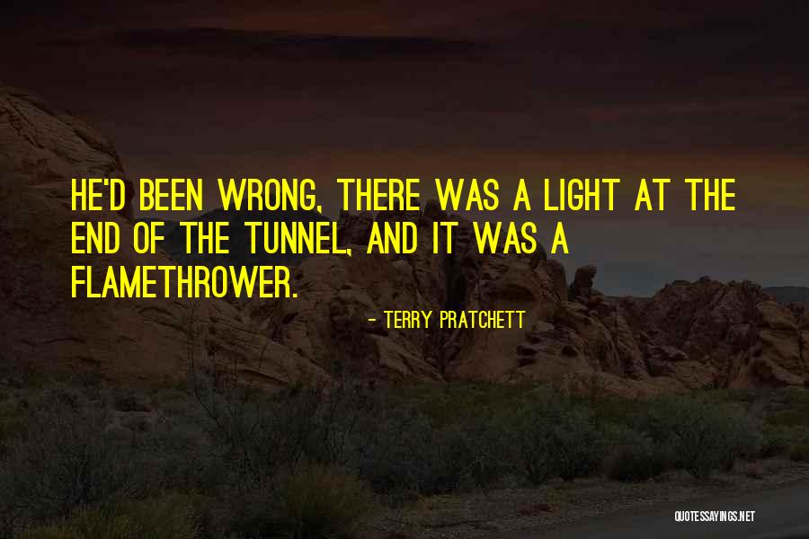 No Light At The End Of The Tunnel Quotes By Terry Pratchett