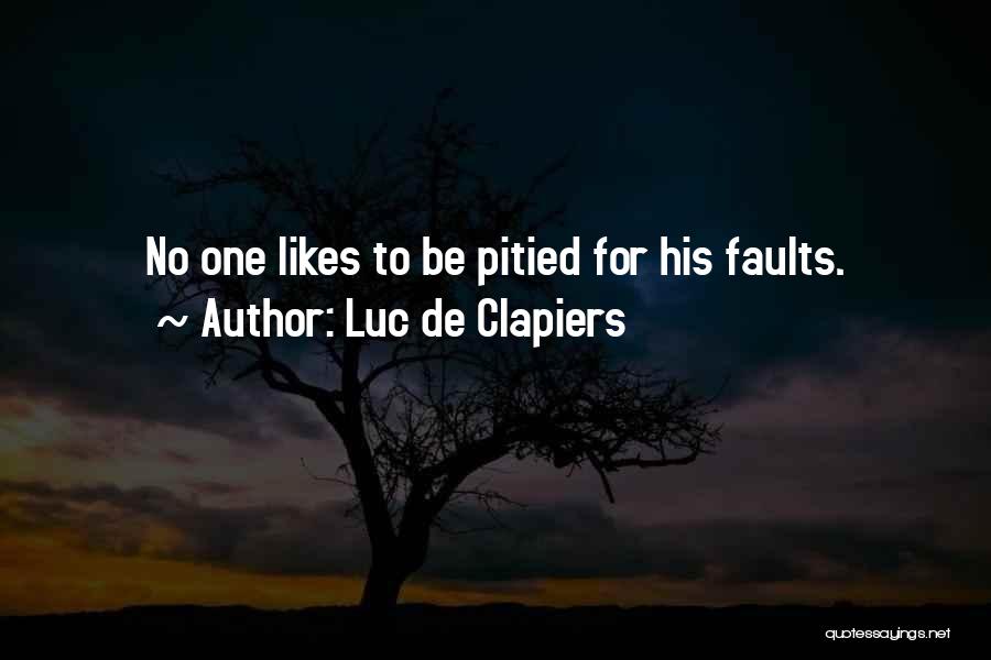 No Likes Quotes By Luc De Clapiers