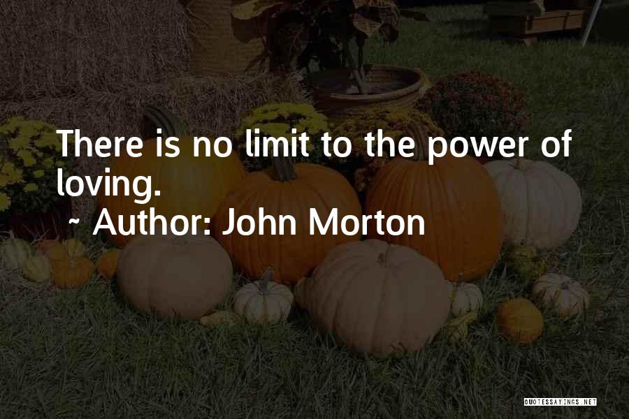 No Limit Love Quotes By John Morton