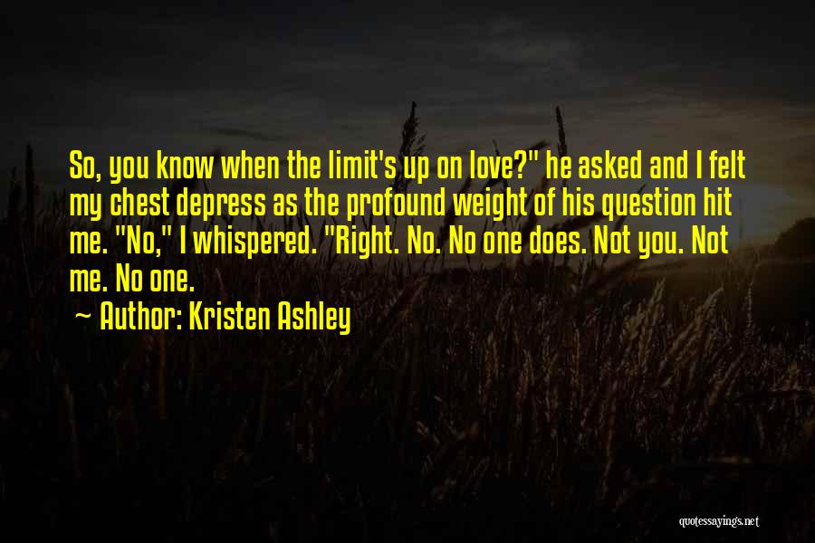 No Limit Love Quotes By Kristen Ashley