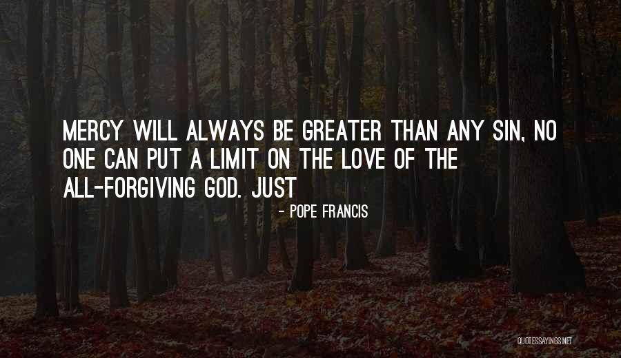 No Limit Love Quotes By Pope Francis No Limit Love Quotes By Pope Francis