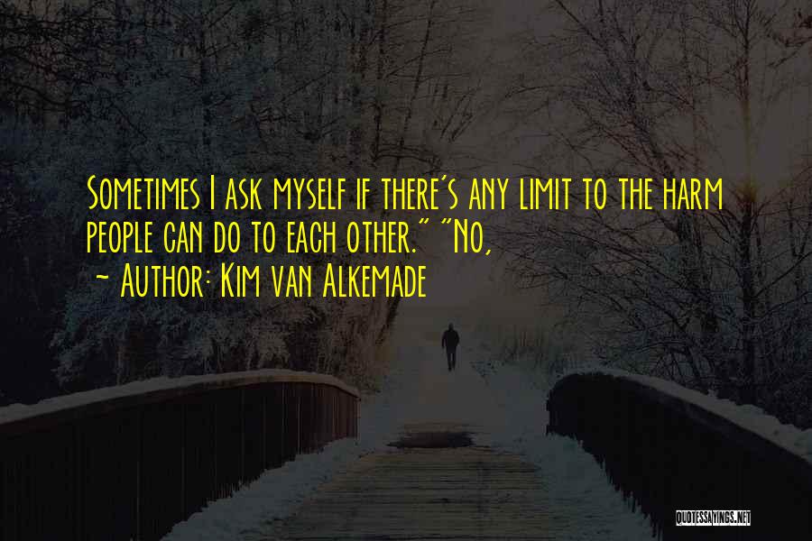 No Limit Quotes By Kim Van Alkemade