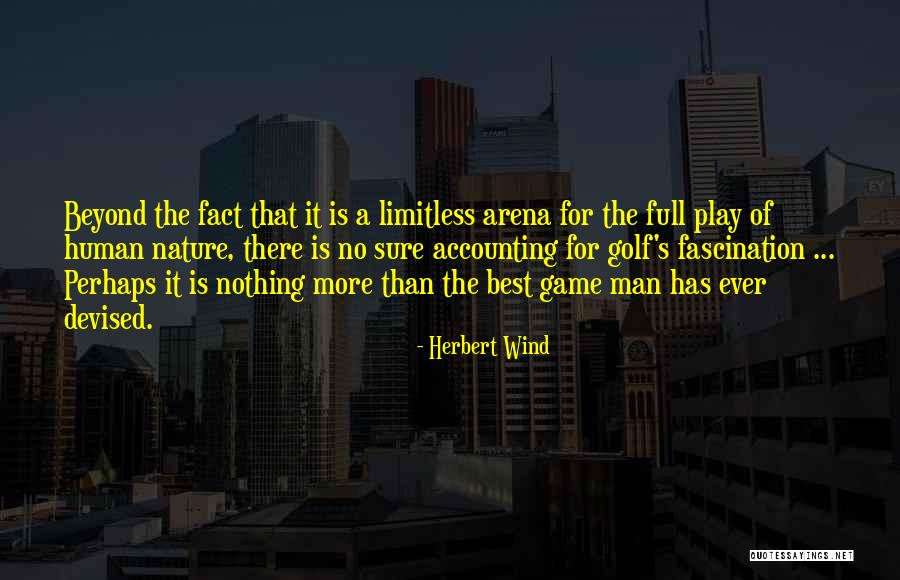 No Limitless Quotes By Herbert Wind No Limitless Quotes By Herbert Wind