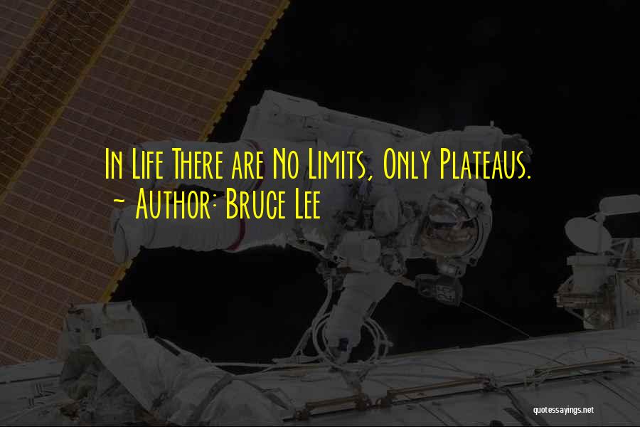 No Limits In Life Quotes By Bruce Lee