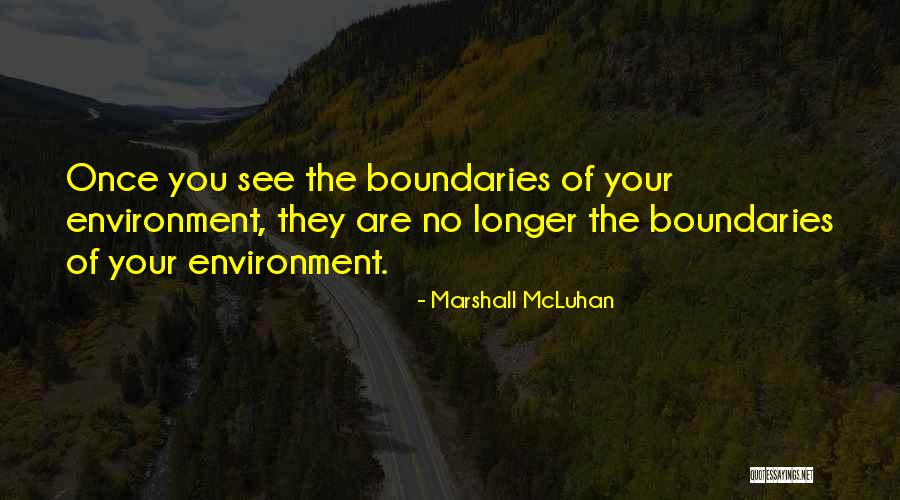 No Limits No Boundaries Quotes By Marshall McLuhan