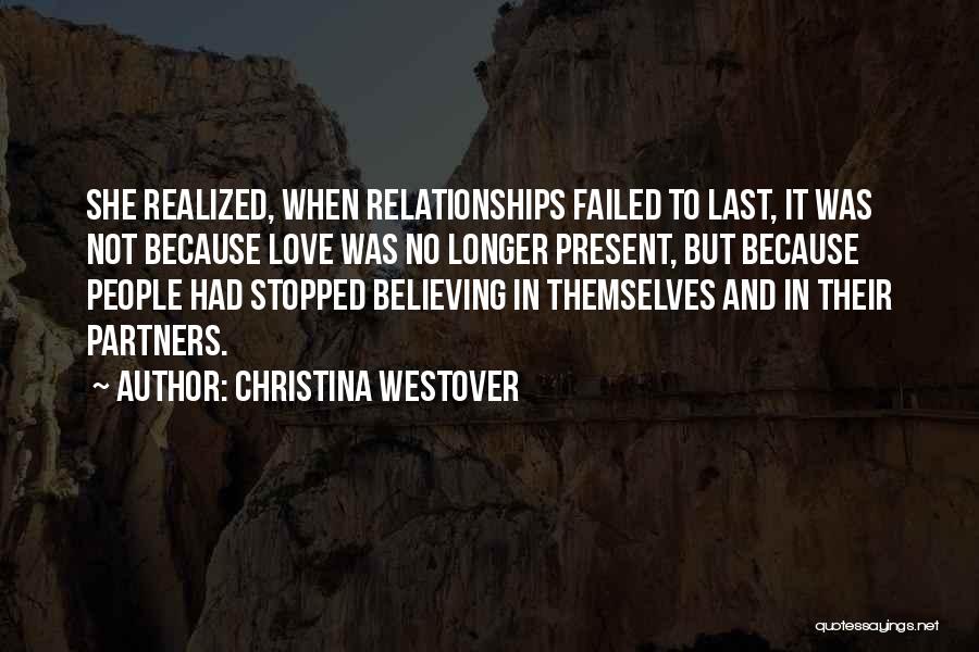 No Longer Believing In Love Quotes By Christina Westover
