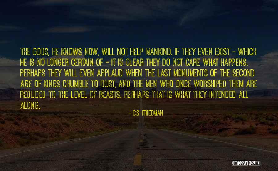 No Longer Care Quotes By C.S. Friedman No Longer Care Quotes By C.S. Friedman