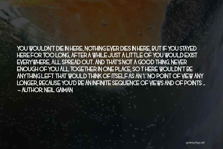 No Longer Exist Quotes By Neil Gaiman