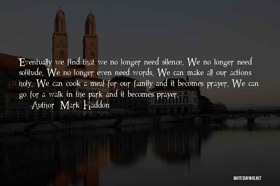 No Longer Family Quotes By Mark Haddon