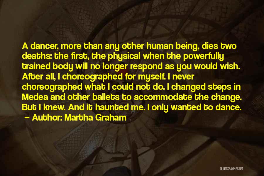 No Longer Human Quotes By Martha Graham