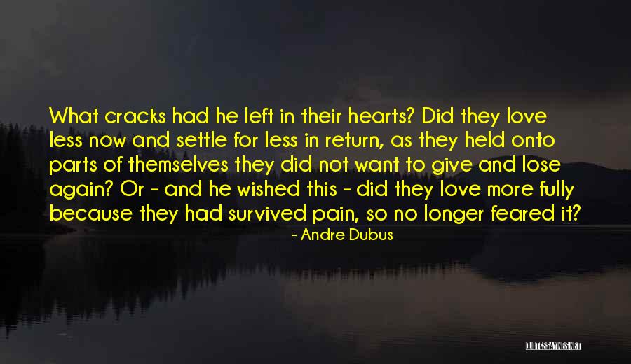 No Longer In Love Quotes By Andre Dubus