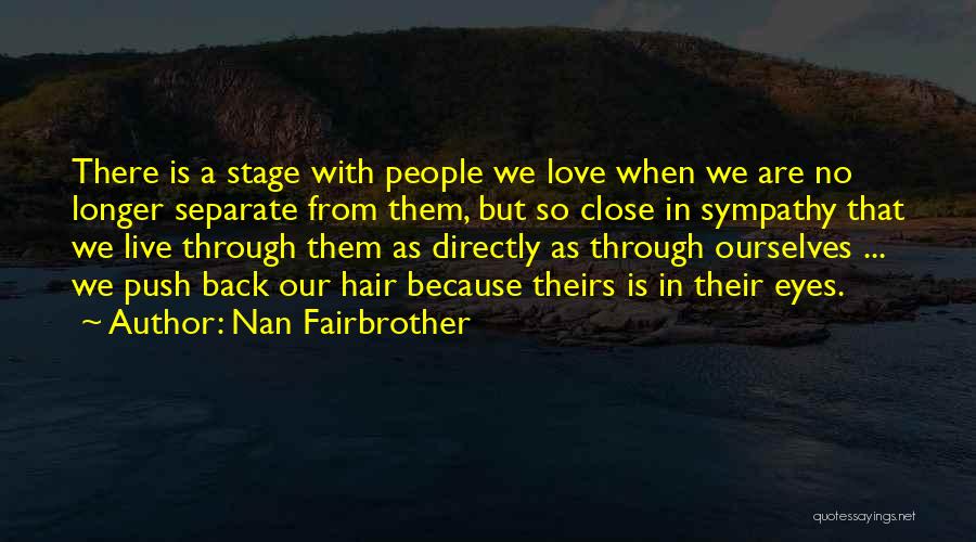 No Longer In Love Quotes By Nan Fairbrother