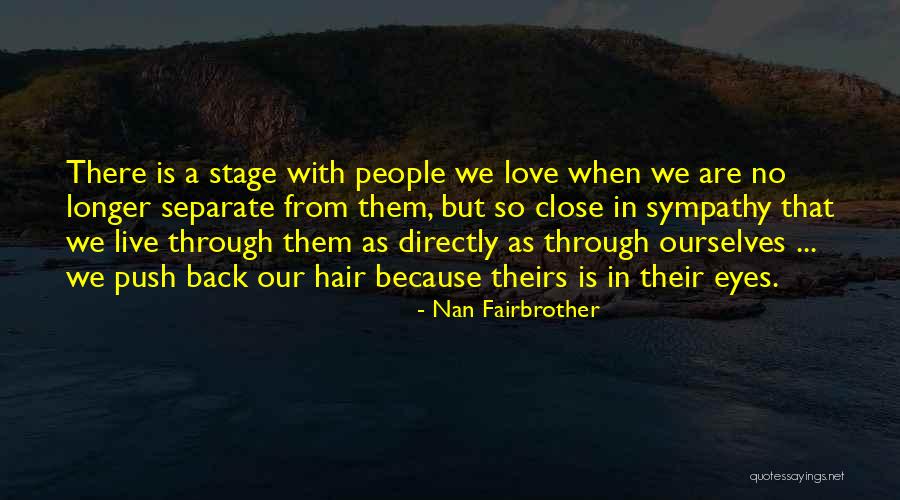 No Longer In Love Quotes By Nan Fairbrother