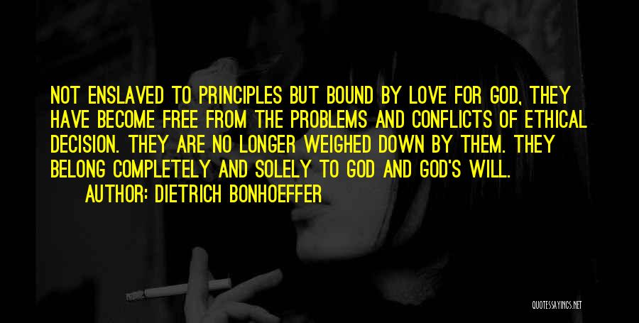 No Longer Love Quotes By Dietrich Bonhoeffer
