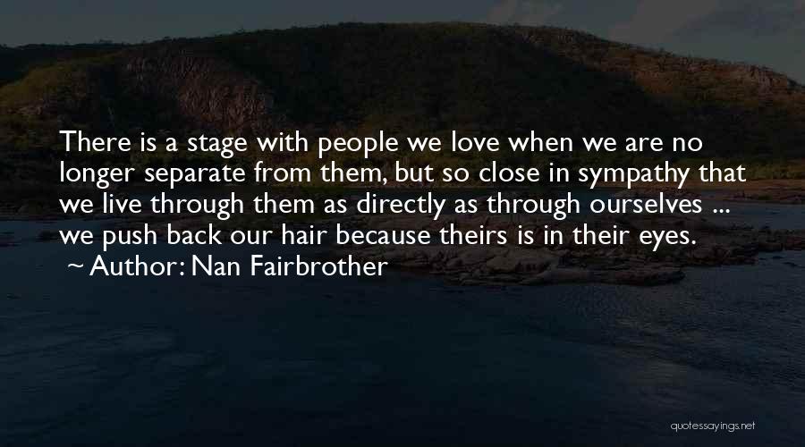 No Longer Love Quotes By Nan Fairbrother