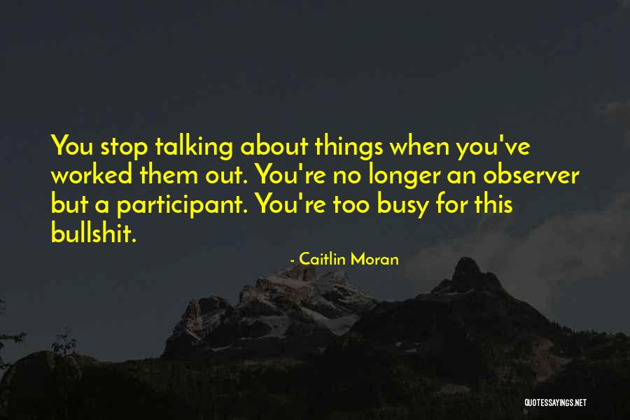 No Longer Love You Quotes By Caitlin Moran