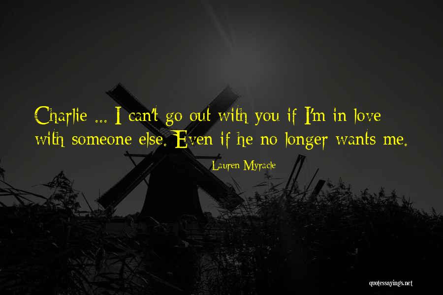 No Longer Love You Quotes By Lauren Myracle No Longer Love You Quotes By Lauren Myracle
