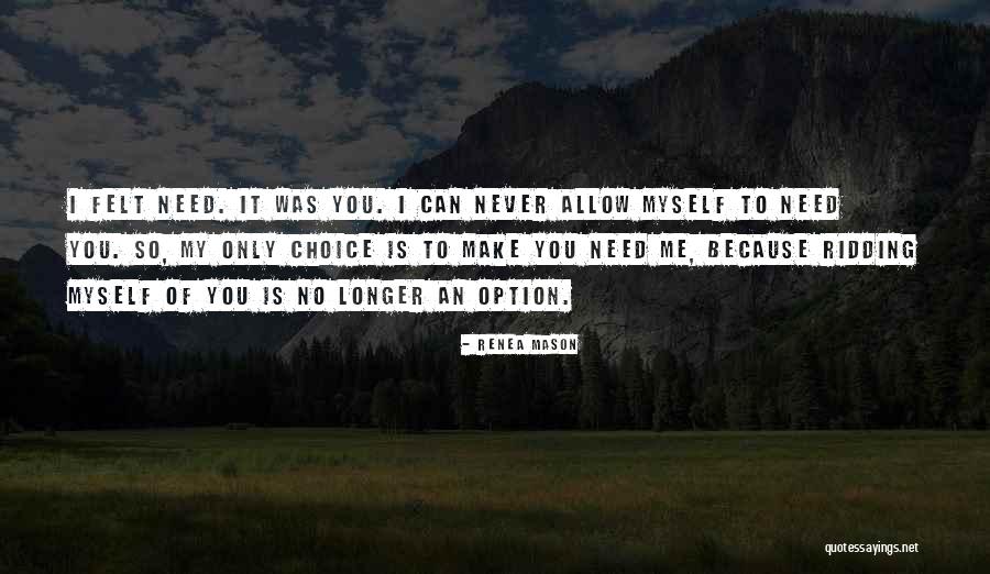No Longer Love You Quotes By Renea Mason No Longer Love You Quotes By Renea Mason