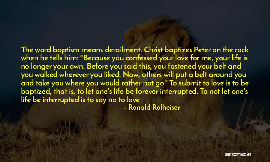 No Longer Love You Quotes By Ronald Rolheiser No Longer Love You Quotes By Ronald Rolheiser